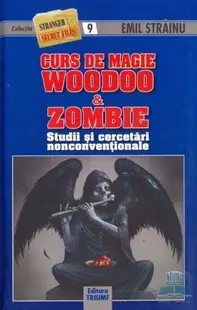 Curs de magie woodoo și zombie - Paperback brosat - Emil Străinu