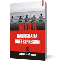 MISA. Radiografia unei represiuni