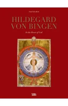 Hildegard Von Bingen: In the Heart of God