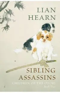 Sibling Assassins: Children of the Otori Book Two