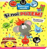Balonașe vesele. Și noi putem! - Paperback - Mihaela Tîrsu