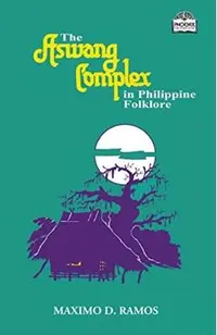 The Aswang Complex in Philippine Folklore