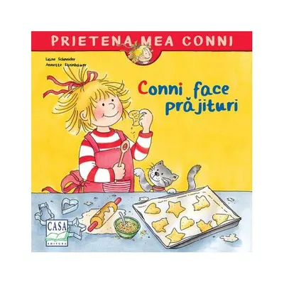 Conni face prăjituri - Hardcover - Liane Schneider, Annette Steinhauer