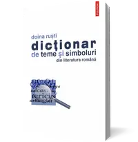 Dictionar de teme si simboluri din literatura romana