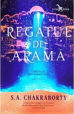 Regatul de arama Trilogia Daevabadului. Cartea a II-a
