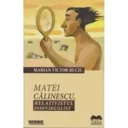 Matei Calinescu, relativistul individualist