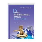 Drept international public. Sinteze si aplicatii. Editia a II-a, revazuta si adaugita