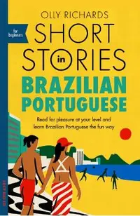 Short Stories in Brazilian Portuguese for Beginners