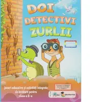 Doi detectivi zurlii. Jocuri educative si activitati integrate de invatare pentru clasa a II-a