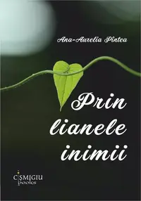 Prin lianele inimii - Paperback brosat