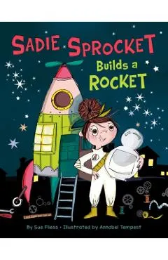 Sadie Sprocket Builds a Rocket