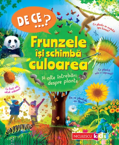 DE CE…? Frunzele își schimbă culoarea şi alte întrebări despre plante