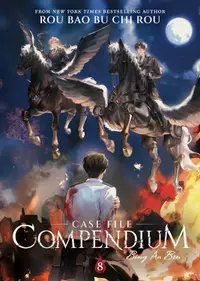 Case File Compendium: Bing An Ben, Vol. 8 (Novel)