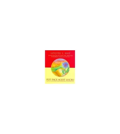 Pot face acest lucru - Paperback - Louise L. Hay