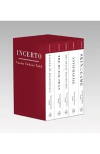 Incerto: Fooled by Randomness, the Black Swan, the Bed of Procrustes, Antifragile, Skin in the Game