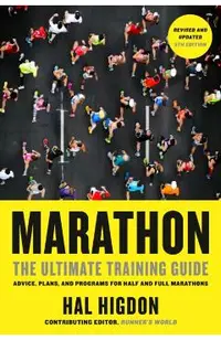 Marathon, Revised and Updated 5th Edition: The Ultimate Training Guide: Advice, Plans, and Programs for Half and Full Marathons