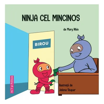 Ninja cel Mincinos - Paperback - Mary Nhin