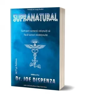 Supranatural. Cum pot oamenii obisnuiti sa faca lucruri neobisnuite (editia a II-a)