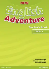 New English Adventure Level 1, Teacher's Book - Paperback brosat - Jennifer Heath, Mariola Bogucka, Wioleta Laskowska
