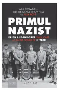 Primul nazist - Paperback brosat - Denise Drace-Brownell, Will Brownell