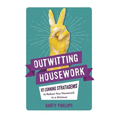 Outwitting Housework