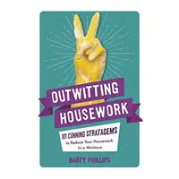 Outwitting Housework