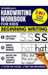 Handwriting Workbook for Kids: 3-in-1 Writing Practice Book to Master Letters, Words & Sentences