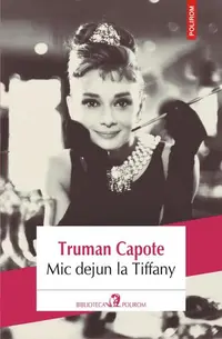Mic dejun la Tiffany - Paperback brosat - Truman Capote