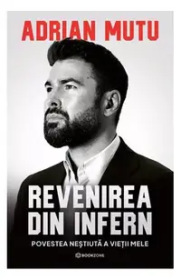 Revenirea din infern - Paperback brosat - Adrian Mutu