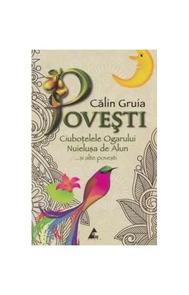 Povești. Ciuboțelele Ogarului. Nuielușa de Alun și alte povești - Paperback brosat - Călin Gruia