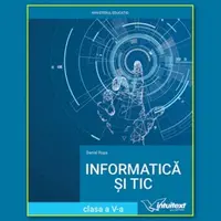 Informatica si TIC. Manual pentru clasa a V-a