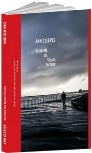 Secretele din Strada Portului - Paperback brosat - Ann Cleeves