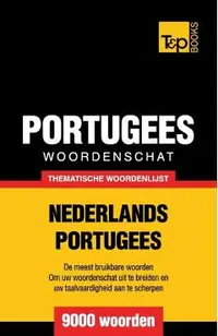Thematische woordenschat Nederlands-Portugees - 9000 woorden
