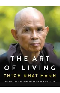 The Art of Living: Peace and Freedom in the Here and Now