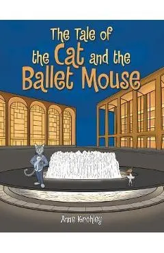 The Tale of the Cat and the Ballet Mouse