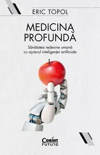 Medicina profundă - Paperback brosat - Eric Topol