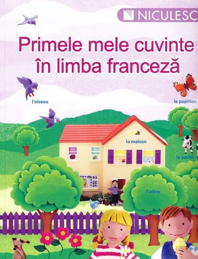 Primele mele cuvinte în limba franceză - Paperback brosat - Colectiv
