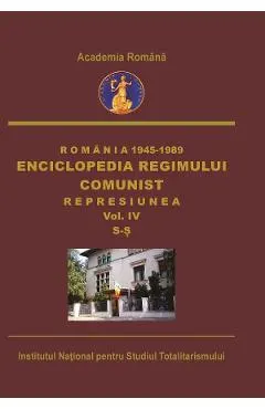 eBook Romania: 1945-1989. Enciclopedia regimului comunist: Represiunea Vol.4: S-S