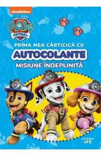 Patrula catelusilor. Misiune indeplinita. Prima mea carticica cu autocolante