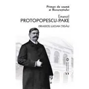 Emanoil Protopopescu Pake. Editia a doua
