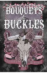 Bouquets and Buckles