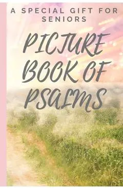 Picture Book of Psalms: A Special Gift For Seniors with Dementia [LARGE PRINT] (Religious Activities for Seniors)