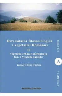 Diversitatea fitosociologica a vegetatiei Romaniei Vol.2 Tom 1