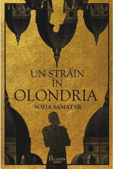 Un străin în Olondria - Hardcover - Sofia Samatar