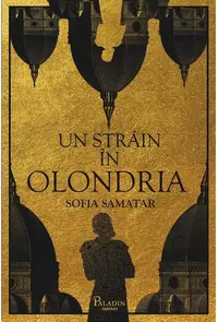 Un străin în Olondria - Hardcover - Sofia Samatar