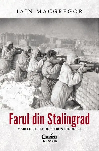 Farul din Stalingrad - Paperback brosat - Iain MacGregor
