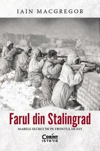 Farul din Stalingrad - Paperback brosat - Iain MacGregor