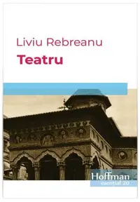 Teatru - Paperback brosat - Liviu Rebreanu