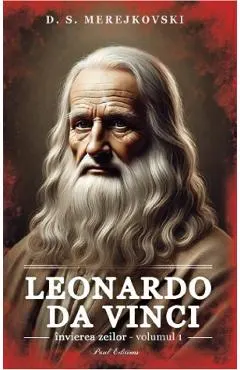 Leonardo da Vinci. Invierea zeilor Vol.1