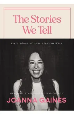 The Stories We Tell: Every Piece of Your Story Matters